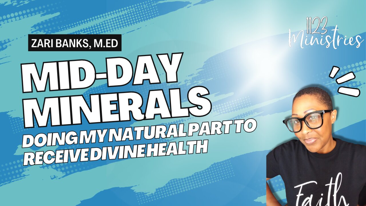 Mid-Day Minerals (Divine Health) | Zari Banks, M.Ed | Apr. 5, 2023- 1123