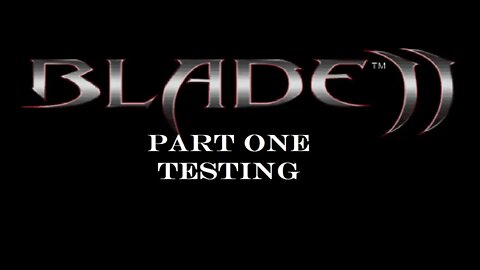 Blade 2 (PS2) Part One