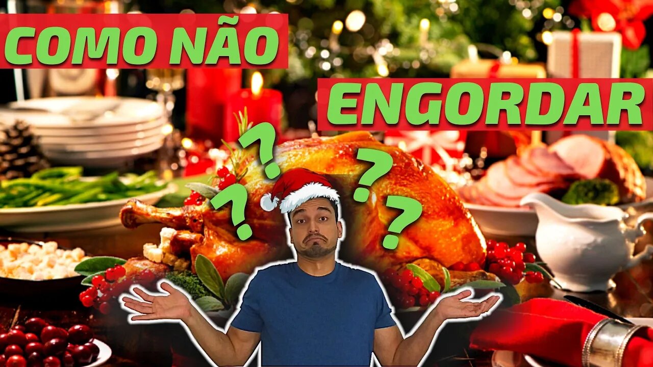 😮O SEGREDO de como NÃO ENGORDAR nas FESTAS de FIM de ANO 🎅 Como Manter a Forma no Final do Ano.