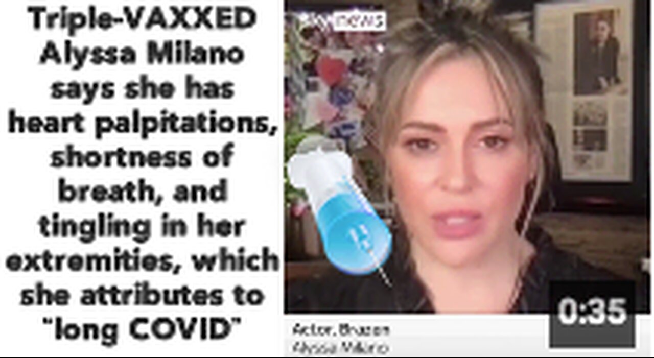 Triple-vaccinated Alyssa Milano says she has heart palpitations, shortness of breath