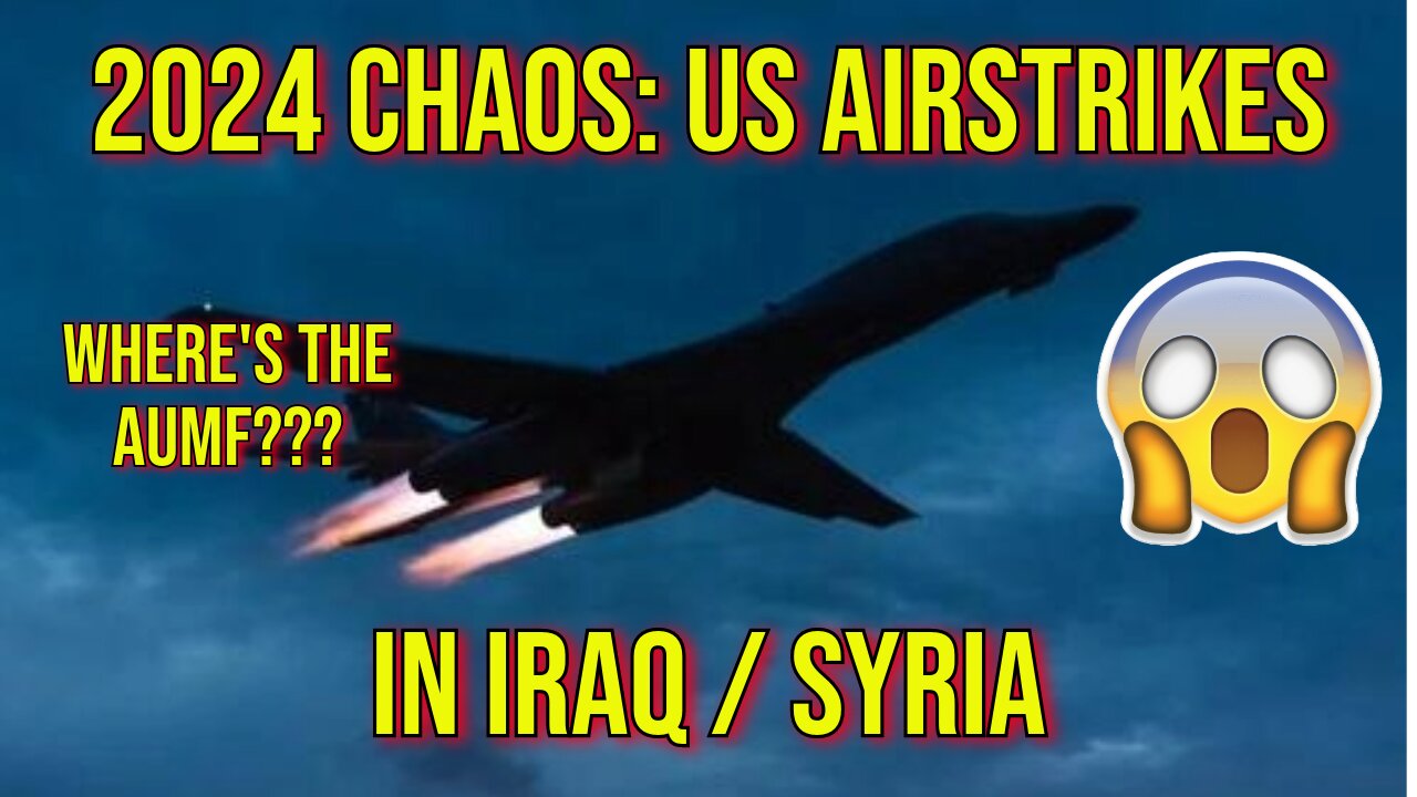 2024 Chaos: Expensive US Airstrikes Vs Low / Zero Value Targets In Iraq / Syria But Not Iran...