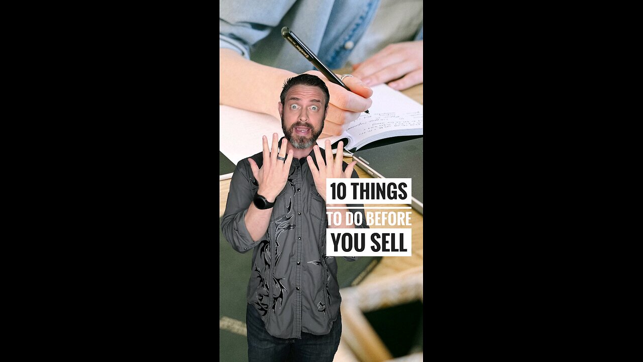 10 things to do before you sell your home to get Top Dollar.