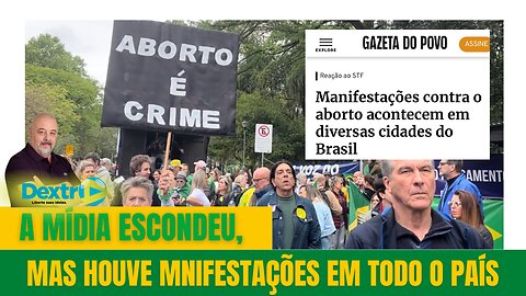 A MÍDIA ESCONDEU, MAS HOUVE MANIFESTAÇÕES EM TODO O PAÍS