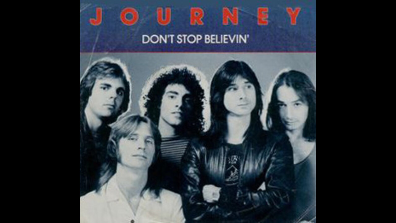 Journey - Don't Stop Believin'
