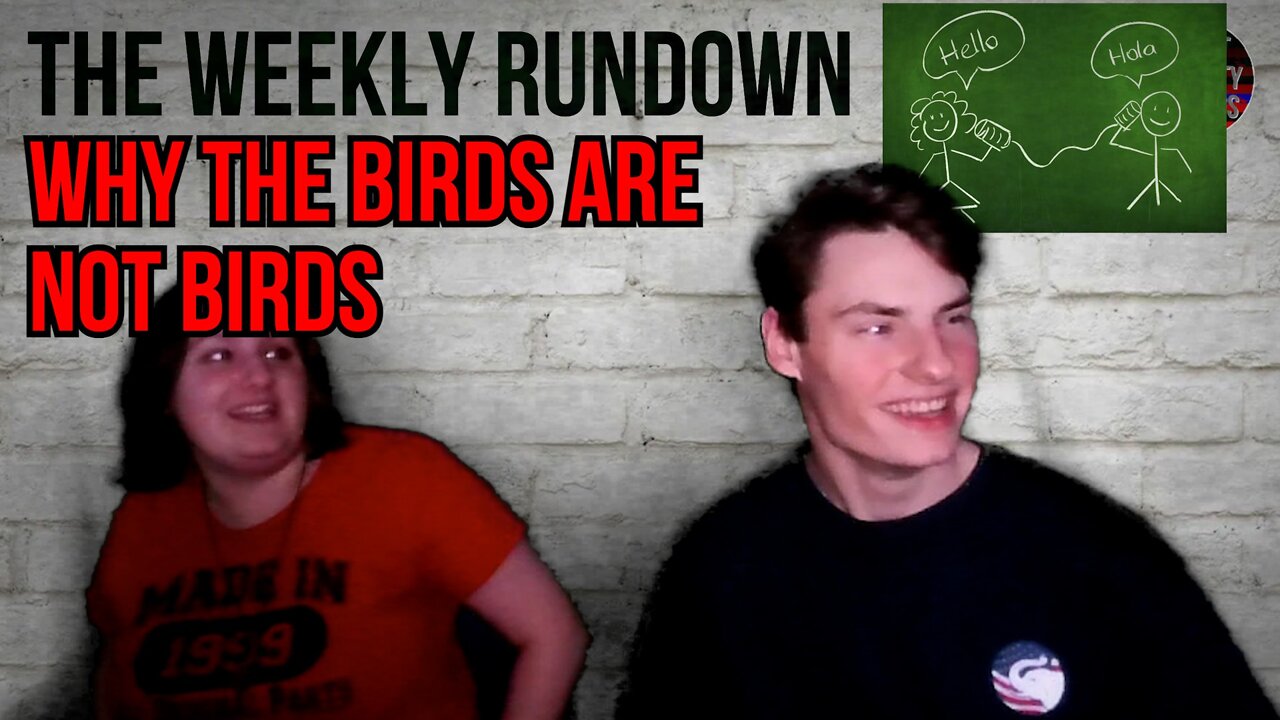 Why the birds are not birds|Weekly Rundown S3E1