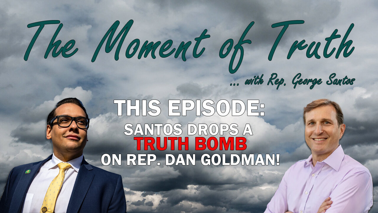 Moment of Truth - George Santos drops a TRUTH BOMB on Rep. Dan Goldman