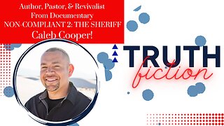 Interview with Author, Pastor, & Revivalist Caleb Cooper from "Non-Compliant 2: The Sheriff"