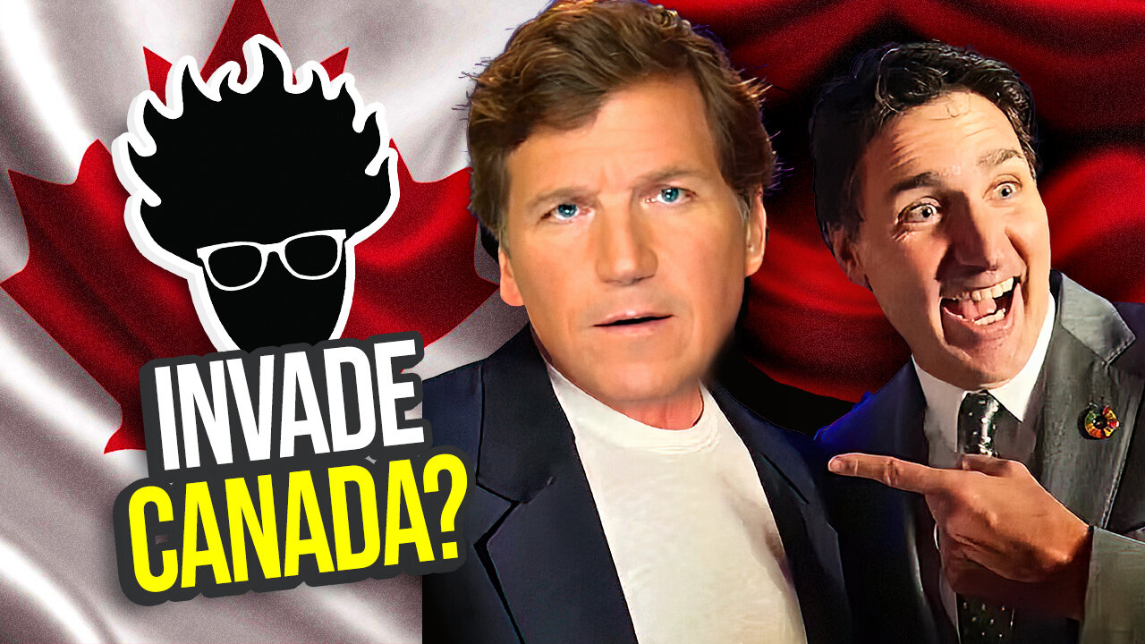 Tucker Carlson Wants to INVADE Canada? Justin Wants to DESTROY Canada! Viva Frei Live!