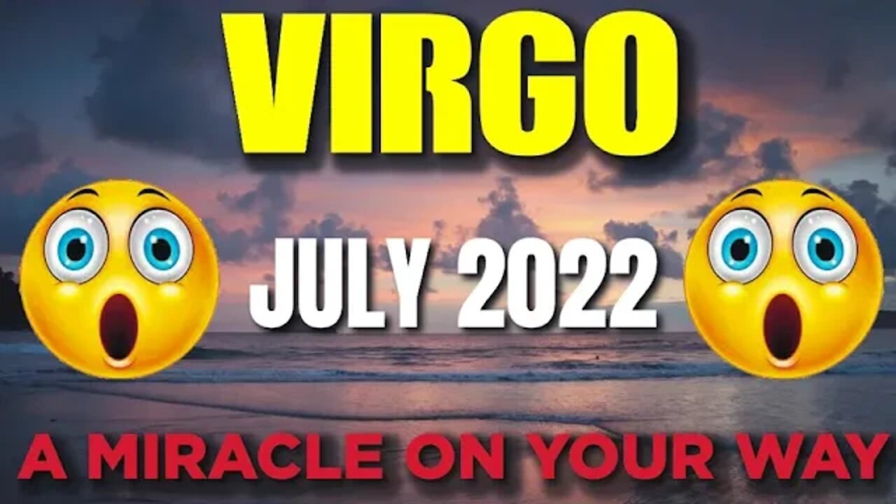 Virgo ♍ 🤯😲 𝐀 𝐌𝐈𝐑𝐀𝐂𝐋𝐄 𝐎𝐍 𝐘𝐎𝐔𝐑 𝐖𝐀𝐘 🙏🙌 Horoscope for Today JULY 2022♍ Virgo tarot july 2022