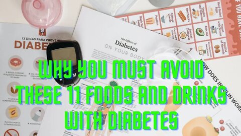 Why You MUST avoid these 11 foods and drinks with diabetes