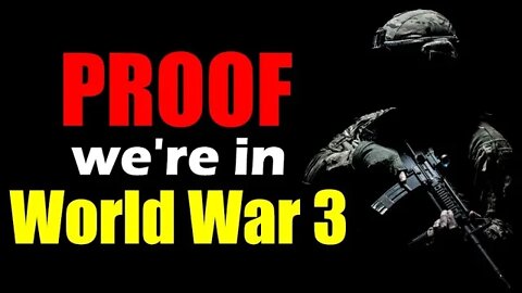 PROOF that World War 3 has BEGUN! – Prepare NOW!