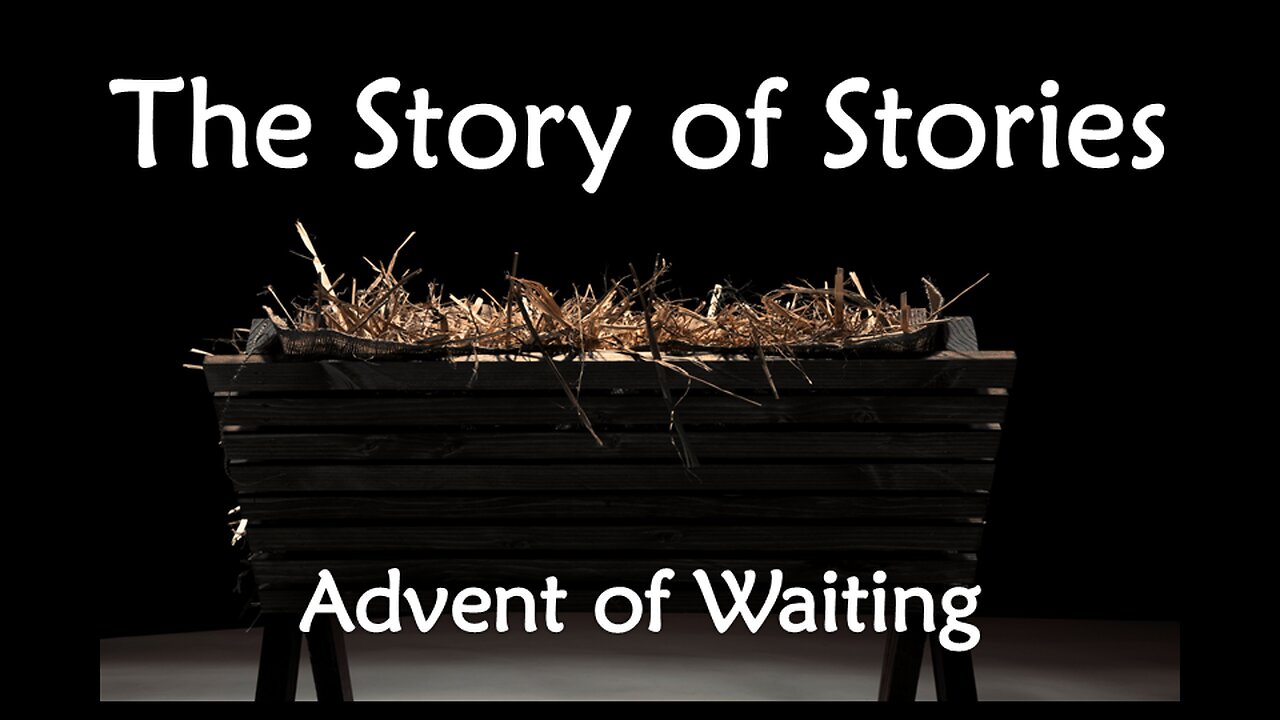 Advent of Waiting - Story of Stories
