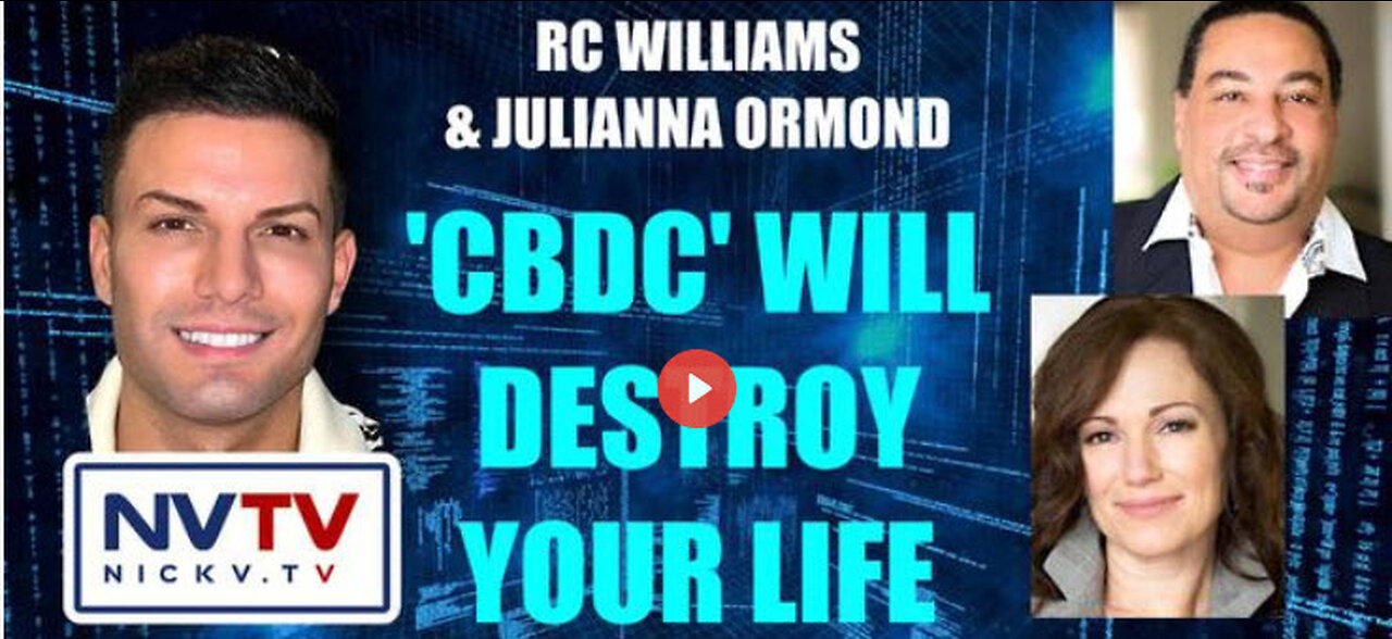 RC Williams & Julianna Ormond Discuss CBDC Will Destroy Your Life with Nicholas Veniamin