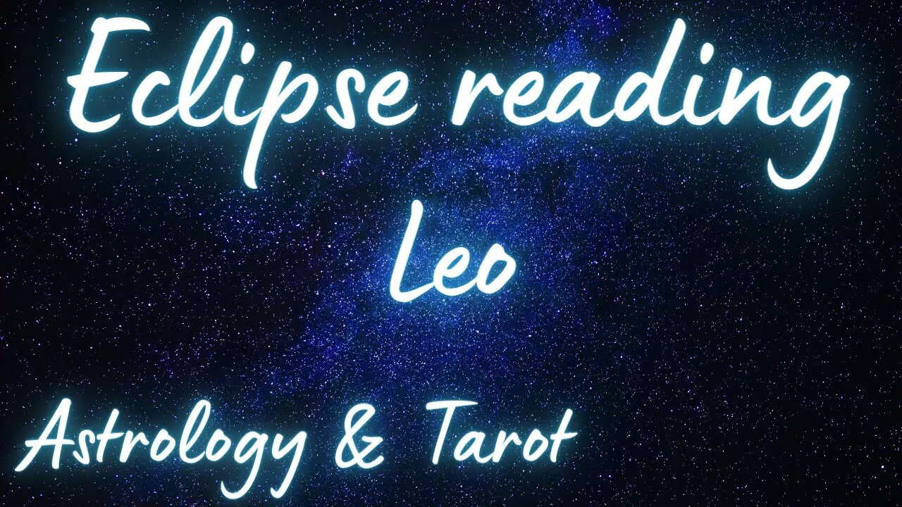 LEO Sun/Moon/Rising: APRIL SOLAR ECLIPSE Tarot and Astrology reading