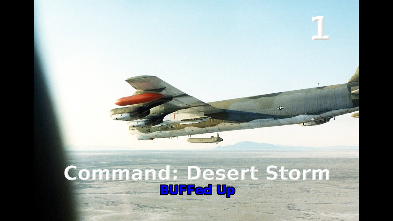 Command: Desert Storm BUFFed Up walkthrough pt. 1/3