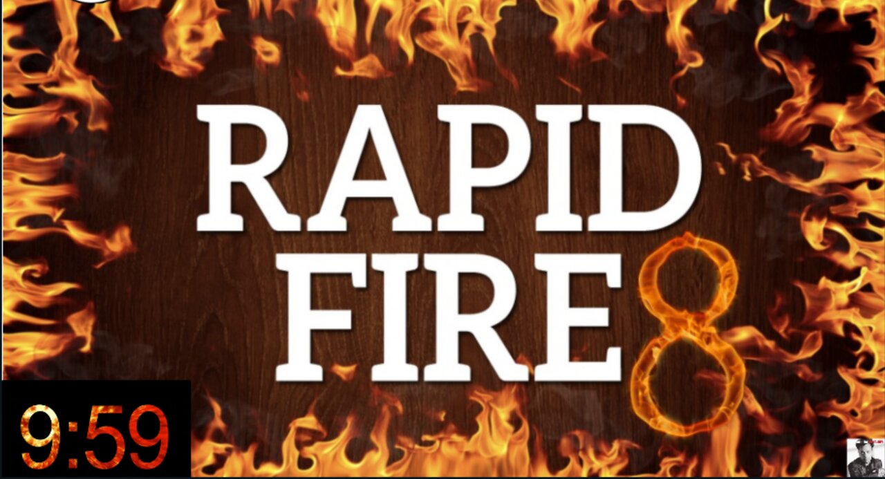 RAPID FIRE - Episode 8 - January 25th, 2022