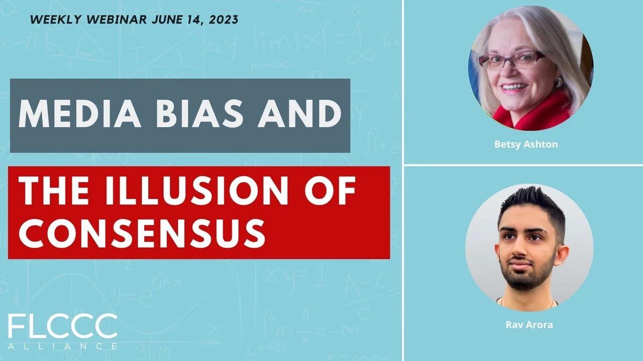 Media Bias and the Illusion of Consensus: FLCCC Weekly Update (June 14, 2023)