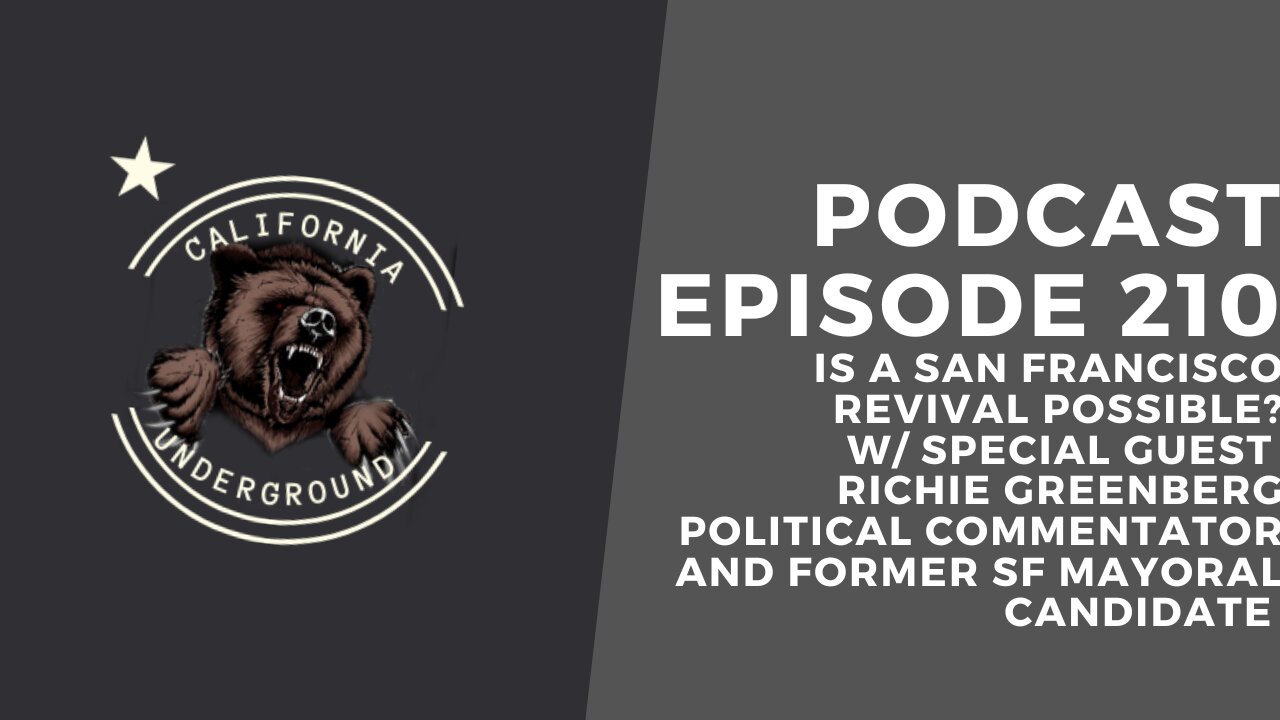 Episode 210 - Is a San Francisco Revival Possible? (w/ Special Guest Richie Greenberg)