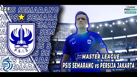 PES 2021 Master League - BRACE DARI HANNO BEHRENS KE MANTAN KLUB NYA, PERSIJA #25