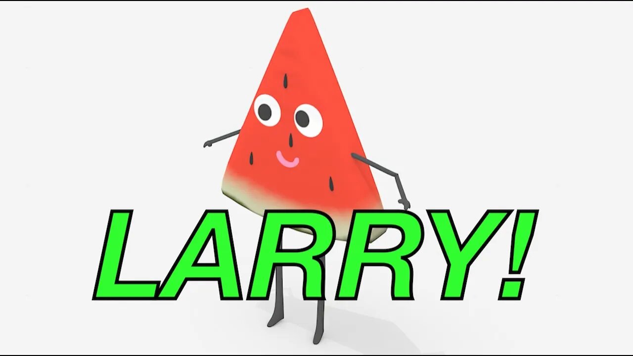 Happy Birthday LARRY! - WATERMELON Birthday Song