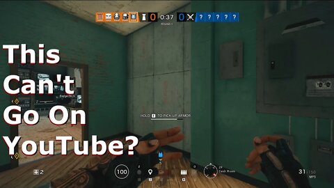 This Can't Go On Youtube? Rainbow Six Siege
