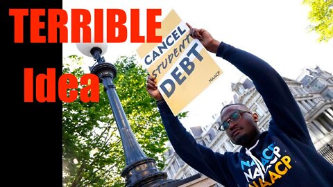 US Student Loan Forgiveness is a Terrible Idea -- WHY?