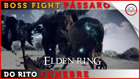 Elden Ring, Boss Fight, Como derrotar o Boss Pássaro do Rito Fúnebre | super dica PT-BR