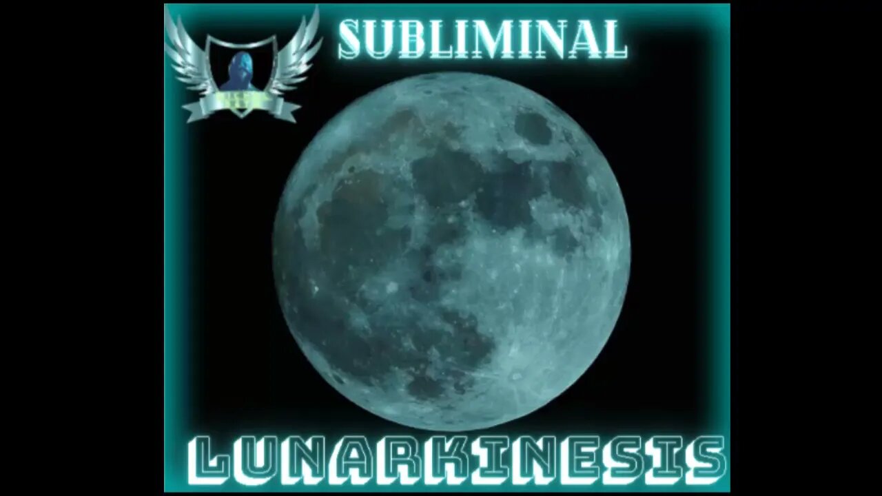 🌑Lunarkinesis - Audio Subliminal 2020