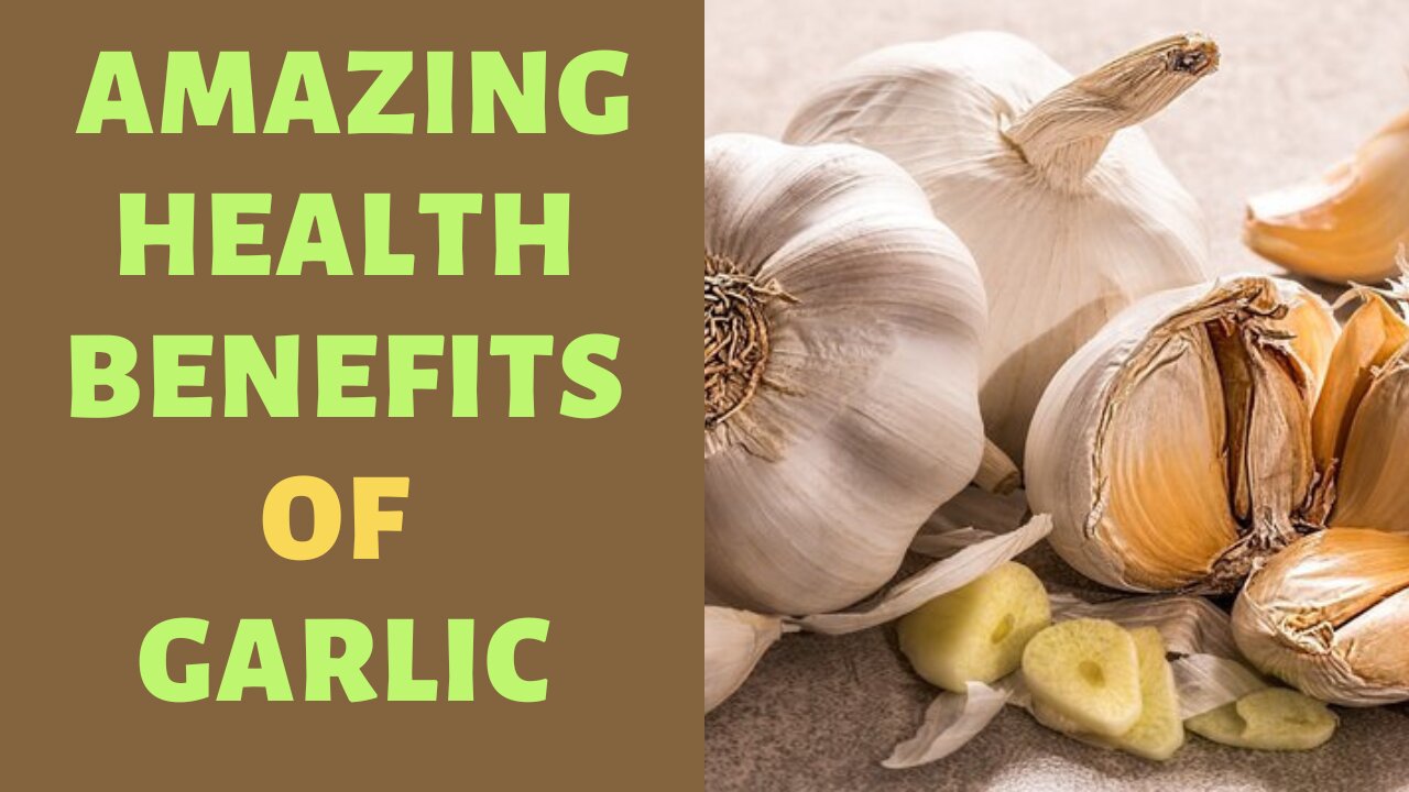 7 AMAZING HEALTH BENEFITS OF GARLIC