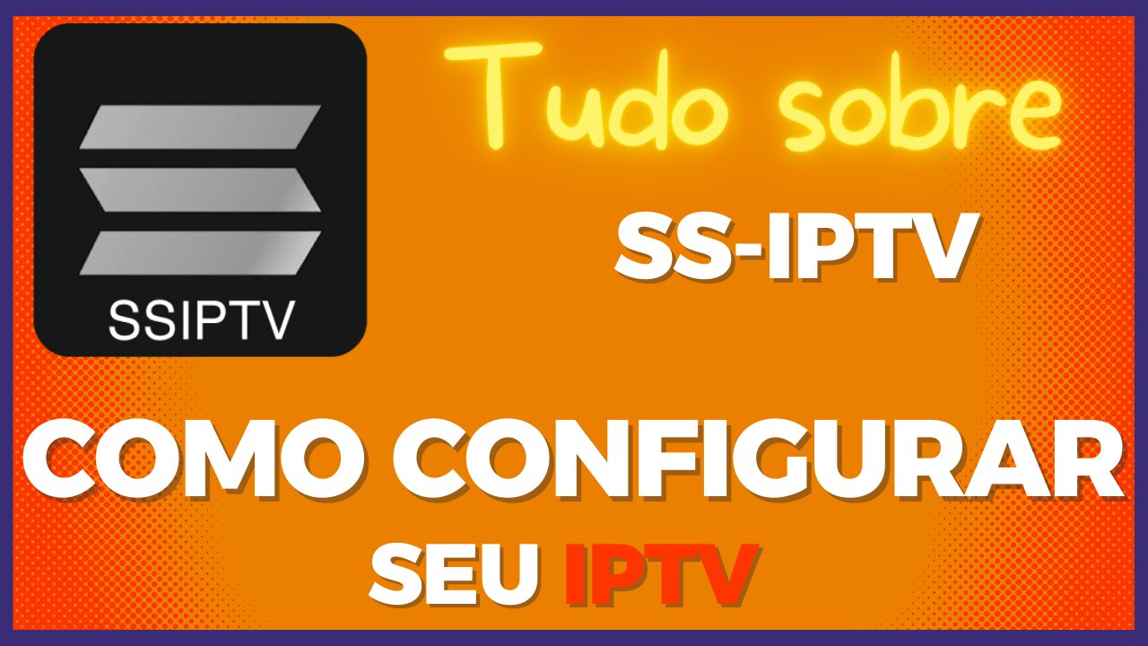 SSIPTV - COMO CONFIGURAR