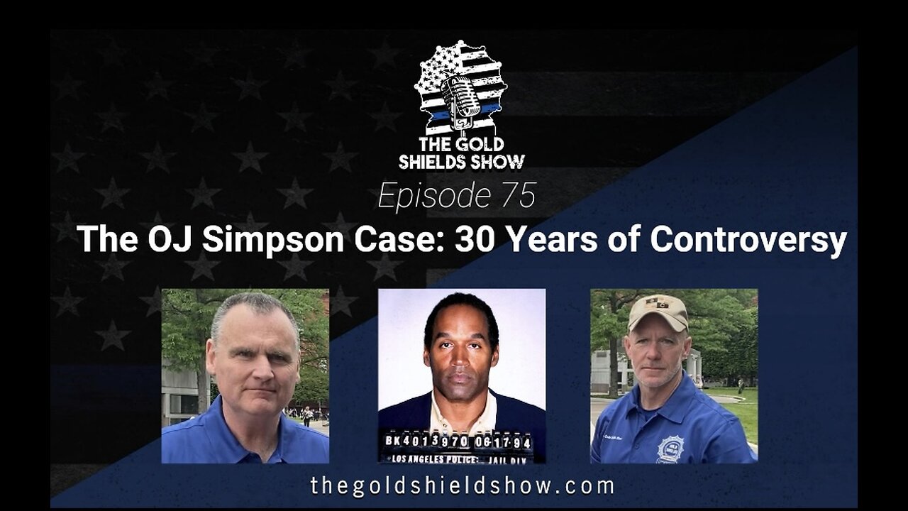 EPISODE 75; THE OJ SIMPSON CASE: 30 YEARS LATER