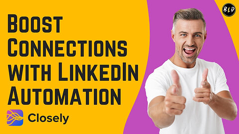 Automate LinkedIn Engagement and Maximize Your Reach | Closely Lifetime Deal