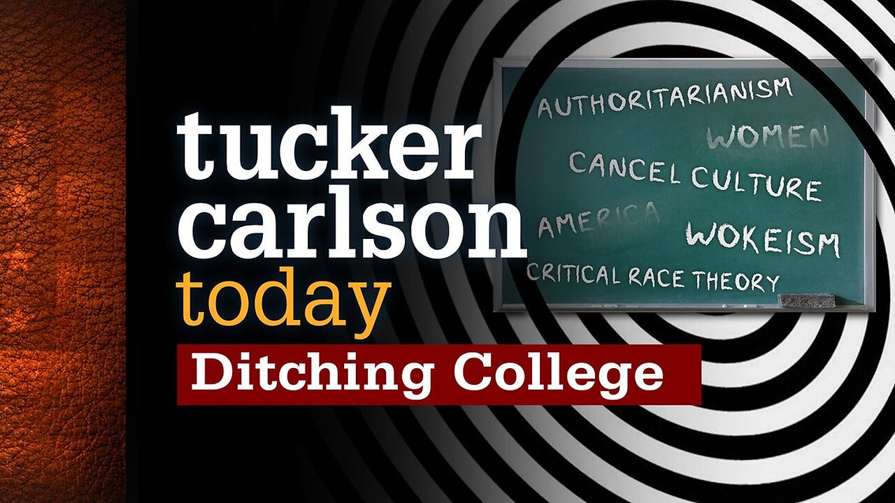 Tucker Carlson Today | Ditching College: Author Michael Robillard