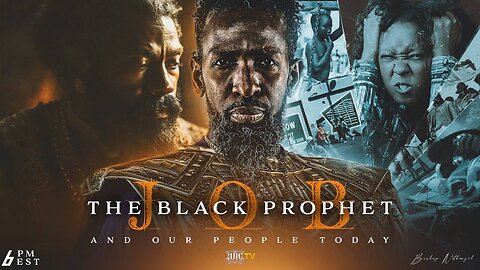 Job The Black Prophet And Our People Today