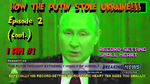 The Putin Thought Extremely Highly Of Himself…. Disinfo Show #15