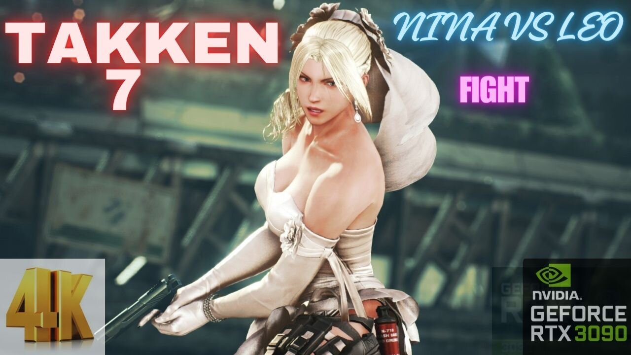 TAKKEN 7 FIGHT WITH NINA VS LEO