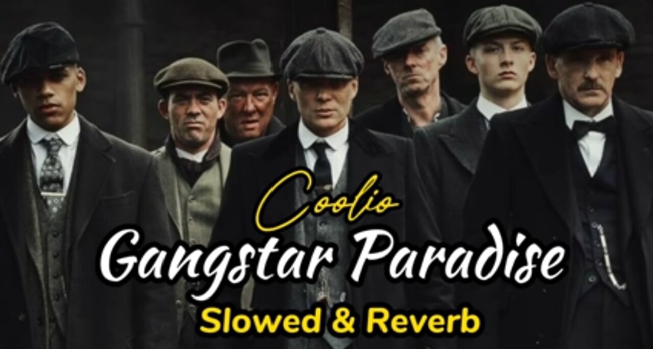 Gangster Paradise - Coolio | Slowed & Reverb | Peaky Blindera Trending Attitude