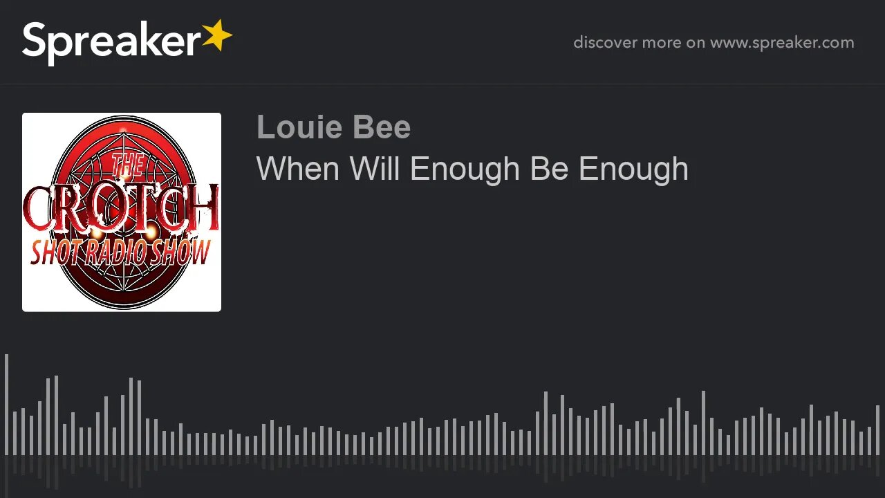 When Will Enough Be Enough