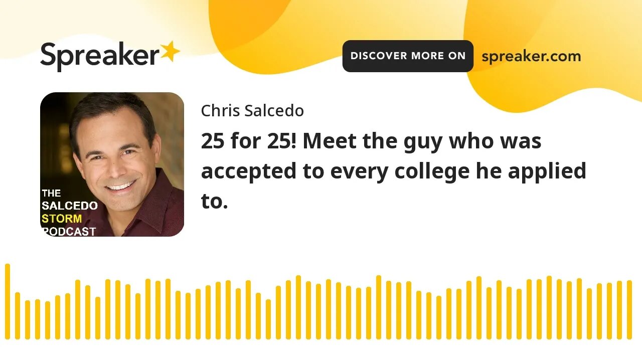 25 for 25! Meet the guy who was accepted to every college he applied to.