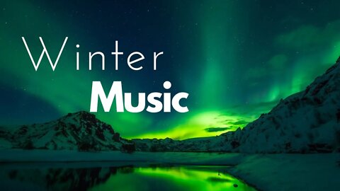 Winter – Relaxing Music for Stress Relief, Meditation, Yoga, Study, Sleep, Insomnia • Winter Music