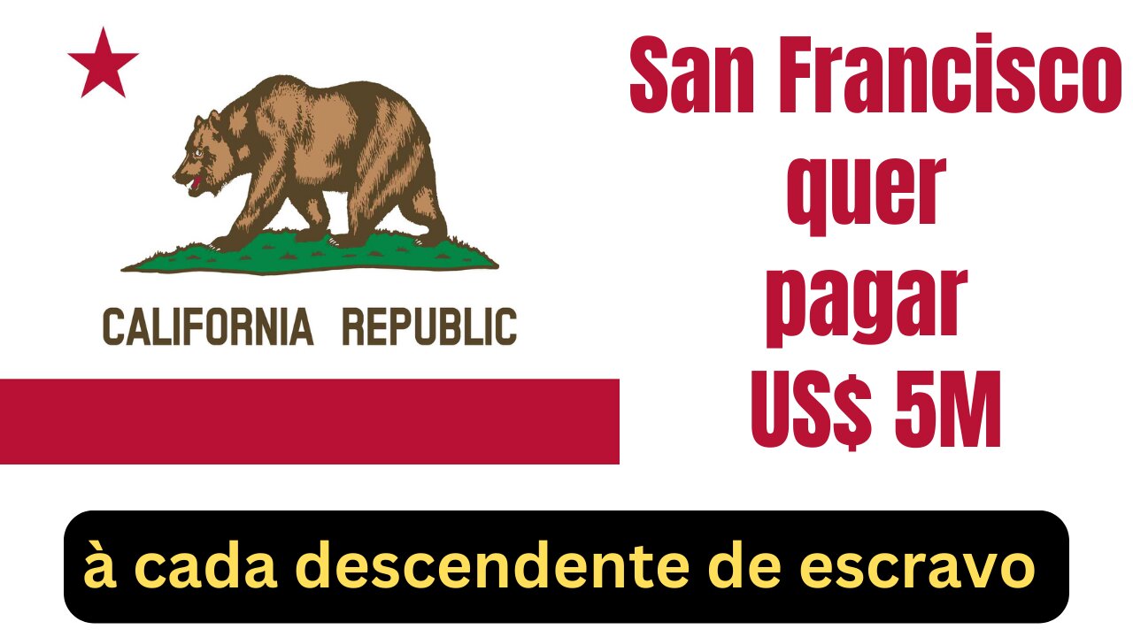 San Francisco quer pagar $5M a cada descendente de escravo