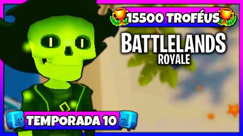 Battlelands Royale | 15500 Troféus na Temporada 10