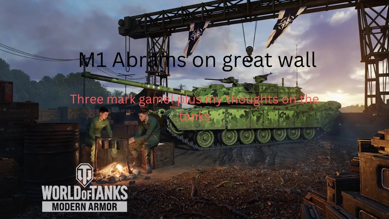 Another three mark game, m1 abrams. Also my thoughts on the tank!
