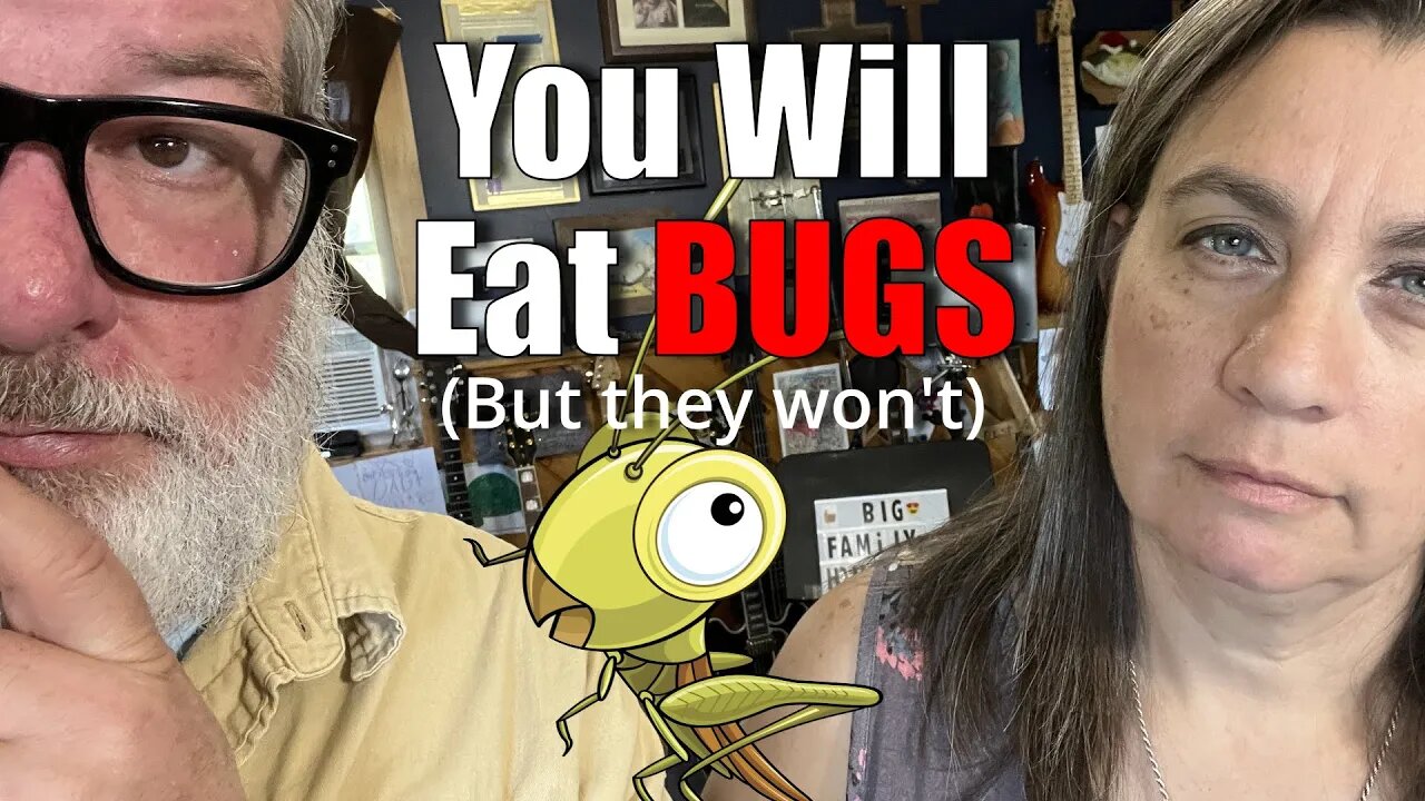 YOU Will Eat Bugs _ Live 7/22 | Big Family Homestead