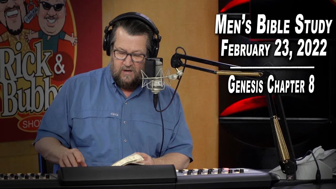 Genesis Chapter 8 | Men's Bible Study by Rick Burgess - LIVE - Feb. 23, 2022