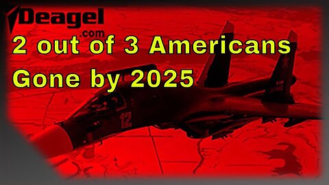 2 out of 3 Americans Gone by 2025! | RFB