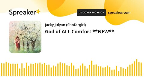 God of ALL Comfort **NEW**