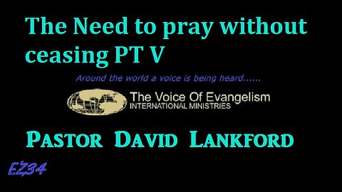 11-28-22-The-Need-to-Pray-Without-Ceasing-Pt.V___David Lankford