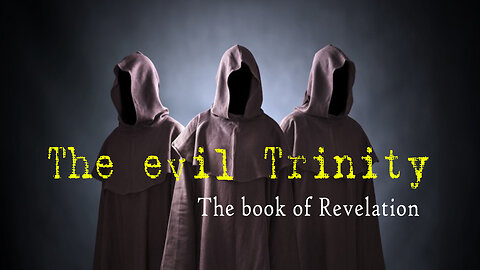 The Evil trinity - Book of Revelation | KING JAMES BIBLE