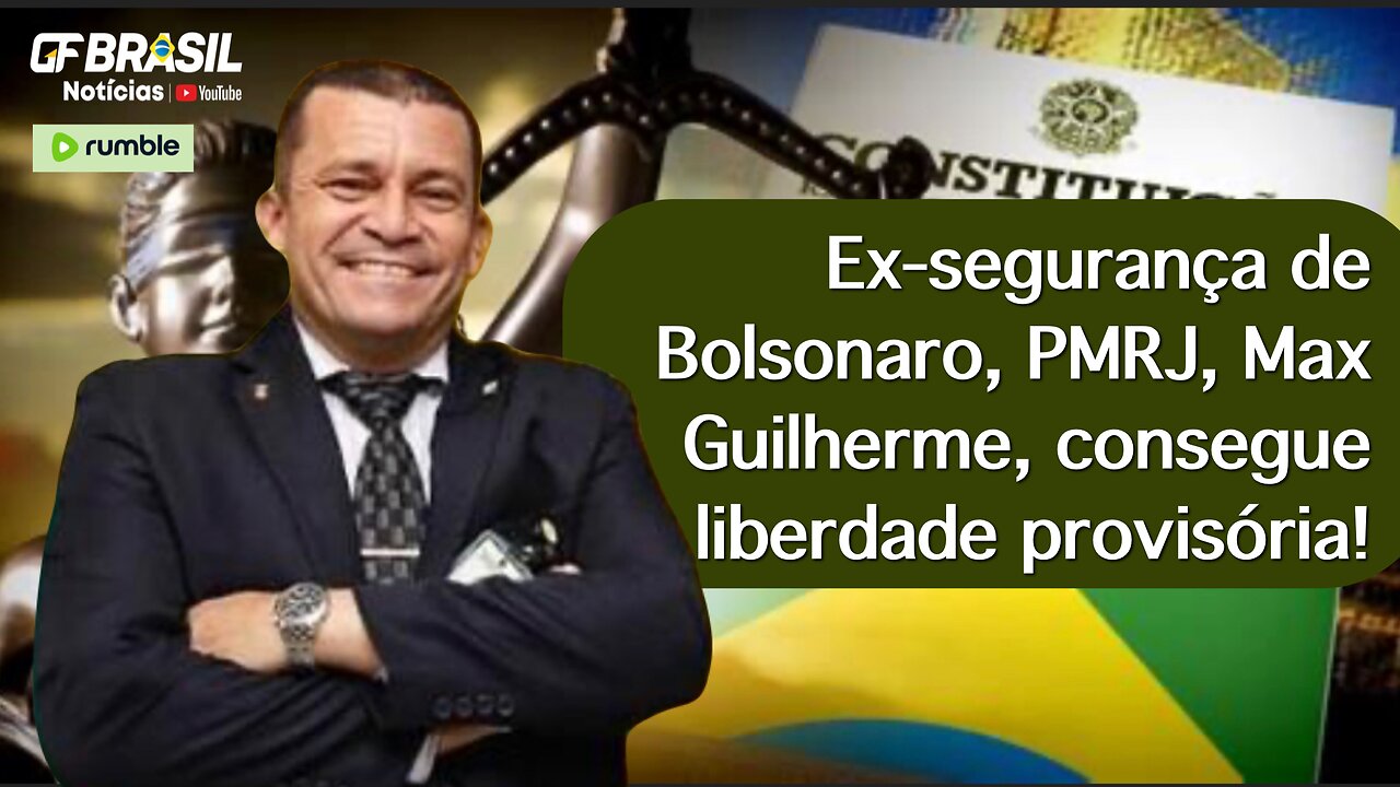 Ex-segurança de Bolsonaro, PMRJ, Max Guilherme, consegue liberdade provisória!